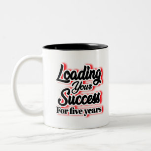 Fünf Jahre lang Ihren Erfolg belasten - Motivieren Zweifarbige Tasse