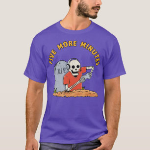 Fünf weitere Minuten T-Shirt
