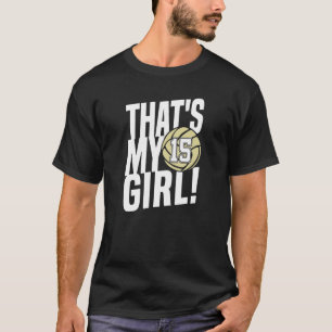 Fünfzehn, das ist mein Mädchen 15 Volleyball Mama T-Shirt