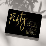 fünfzig | Black & Gold Moderne 50. Geburtstagspart Einladung<br><div class="desc">Feiern Sie Ihren besonderen Tag mit dieser stilvollen 50. Geburtstagsfeier. Dieses Design verfügt über ein Pinselskript "Fifty" mit einem sauberen Layout in Schwarz-Gold-Farbkombination. Weitere Designs gibt es in meinem Shop BaraBomDesign.</div>
