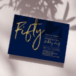 fünfzig | Navy & Gold Moderne 50. Geburtstagsparty Einladung<br><div class="desc">Feiern Sie Ihren besonderen Tag mit dieser stilvollen 50. Geburtstagsfeier. Dieses Design verfügt über ein Pinselskript "Fifty" mit einem sauberen Layout in marineblauer Farbkombination. Weitere Designs gibt es in meinem Shop BaraBomDesign.</div>