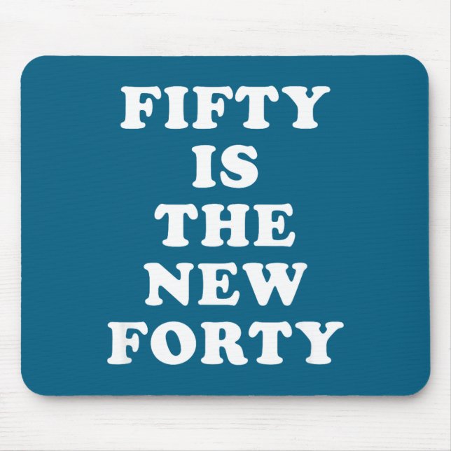 Fünfzig neue vierzig lustige Zitate Kunstwerk Mousepad (Vorne)