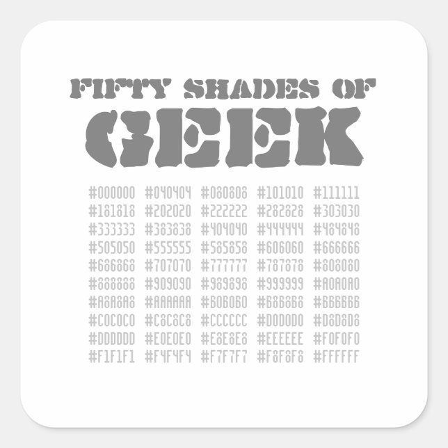 Fünfzig Shades von Geek Quadratischer Aufkleber (Vorderseite)