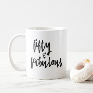 Fünfzig u. fabelhaftes - 50. Geburtstags-Tasse Kaffeetasse