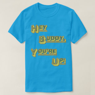 FUNHOUS3 - He Freund! Sie sind oben! (Alternative) T-Shirt