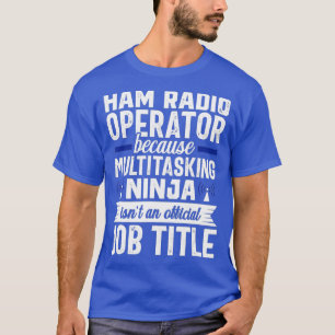 Funkamateur Multitasking Amateurfunk T-Shirt