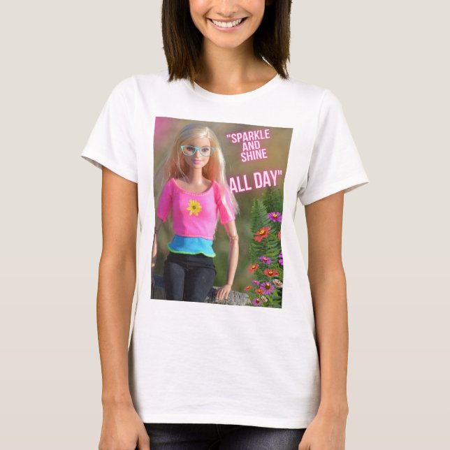 funkeln und glänzen den ganzen Tag T-Shirt (Vorderseite)