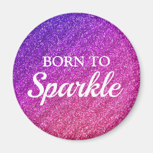 Funkelndes lila und rosa Glitter Born to Sparkle Magnet