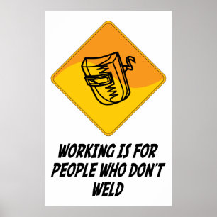 Funktion ist für Leute, die nicht schweißen Poster