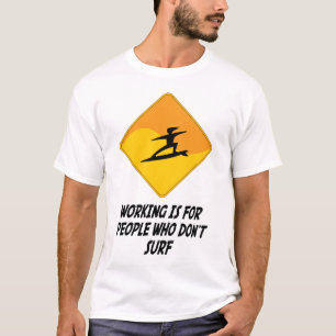 Funktion ist für Leute, die nicht surfen T-Shirt