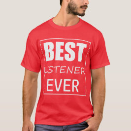 Funky Best Listener je T - Shirt Top