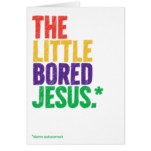 Funky "Bored Jesus" Autocorrect carte de Noël (Devant)