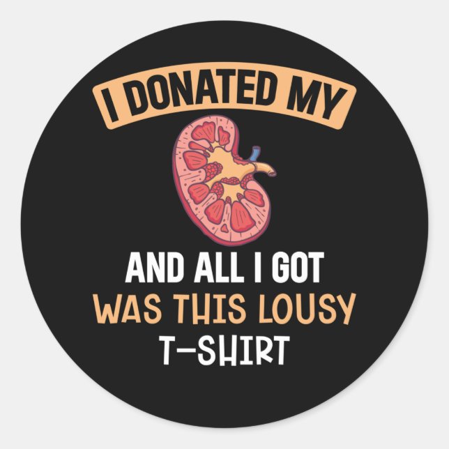 Funn Kidney Transplant Organs Humor Runder Aufkleber (Vorderseite)