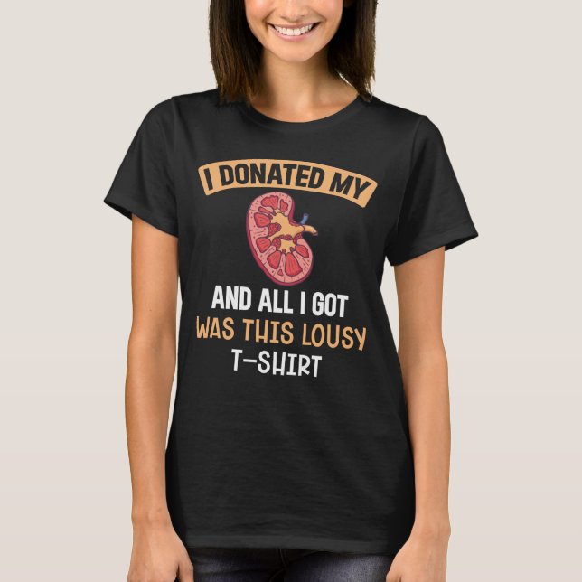 Funn Niere Transplantat Organischer Spaß T-Shirt (Vorderseite)