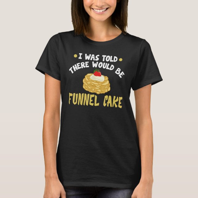 Funnel Cake Fries Mix Batter Maker Fryer Sticks T-Shirt (Vorderseite)