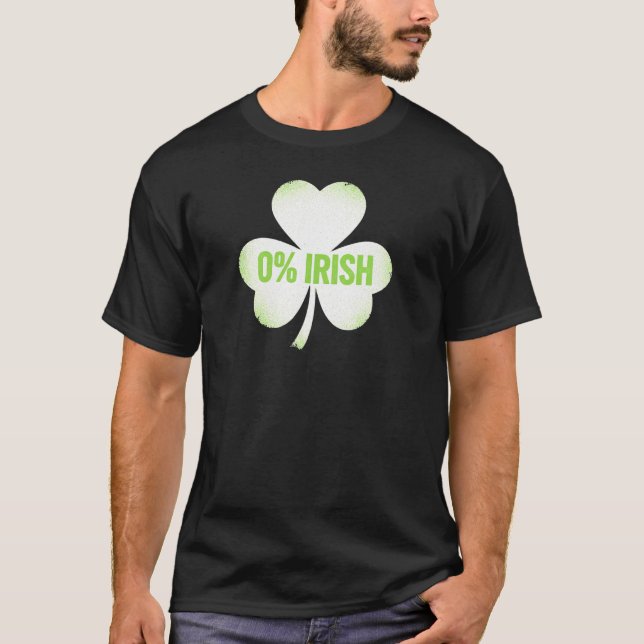 Funny 0 Percent Irish Shamrock Holiday Art T-Shirt (Vorderseite)