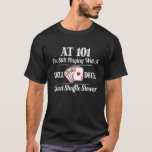 Funny 101St Birthday Gift T - 101 Year Old Cards T-Shirt<br><div class="desc">Fun 101st Birthday Gift Shirt with an original Full House Card Hand graphic and fun saying - At 101 I'm Still Playing With A Full Deck I Just Shuffle Slower T-Shirt Ideal gift for that card playing someone just is or ning 101. Know someone addicted to playing cards whether it...</div>