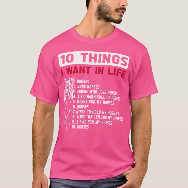 Funny 10 Things I Want In Life Funny Horses Horseb T-Shirt (Vorderseite)