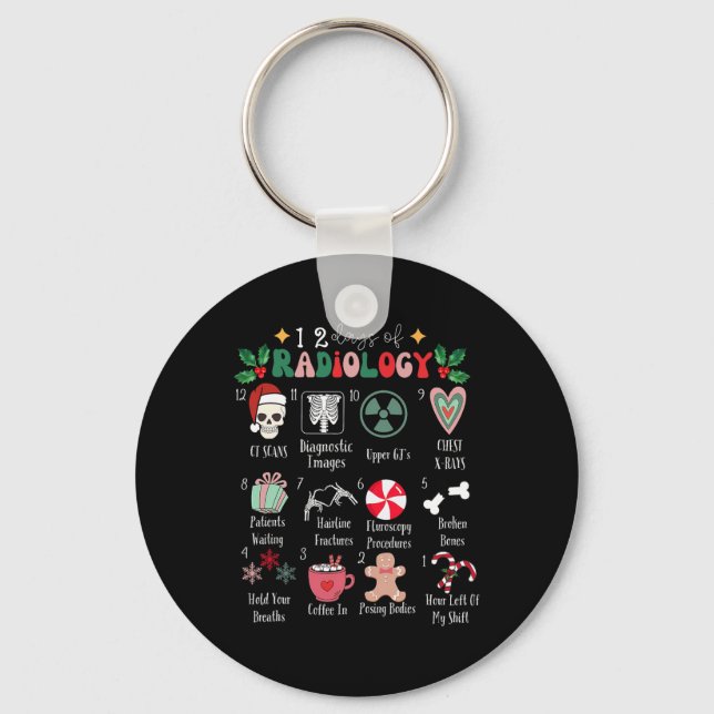 Funny 12 Days Of Radiology Christmas Radiate Xray  Schlüsselanhänger (Vorderseite)