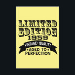 Funny 1959 Birthday Card Limited Edition Dankeskarte<br><div class="desc">Limited edition 1959 Vintage Quality Aged to perfection.</div>