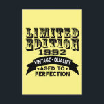 Funny 1992 Birthday Card Limited Edition Dankeskarte<br><div class="desc">Limited edition 1992 Vintage Quality Aged to perfection.</div>