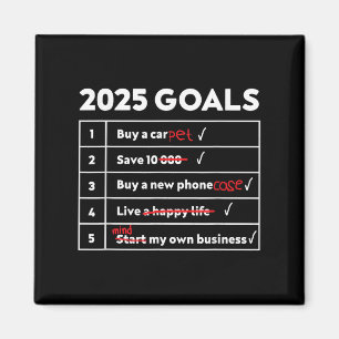 Funny 2025 Goals Unglaublich witzig Neujahr Sarcas Magnet