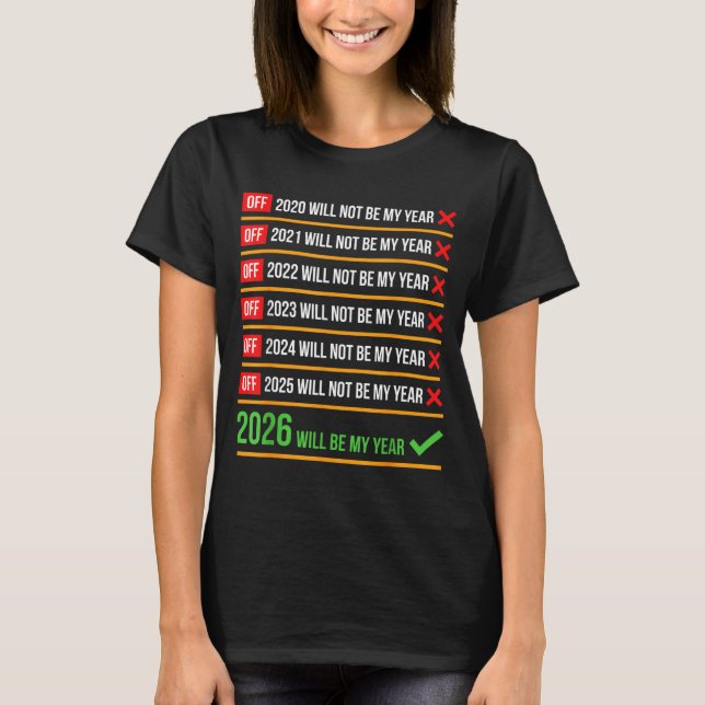 Funny 2026 Will Be My Year Sitive Comeback Humor  T-Shirt (Vorderseite)