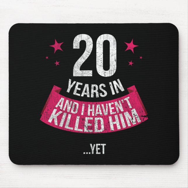Funny 20 th Wedding Anniversary Ehefrau Geschenk T Mousepad (Vorne)