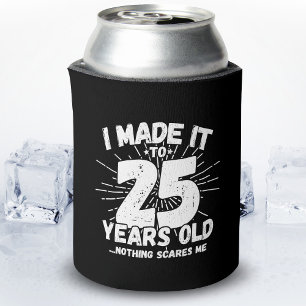 Funny 25. Geburtstag Zitat sarkastisch 25 Jahre al Dosenkühler