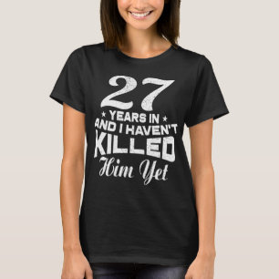 Funny 27. Wedding Anniversary Geschenk Ehefrau T-Shirt