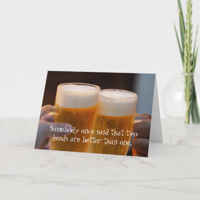 Funny 2 têtes mieux bière amoureux carte d'anniver (Devant)