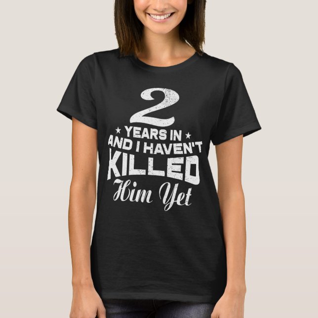 Funny 2. Wedding Jubiläum Geschenk Ehefrau T-Shirt (Vorderseite)