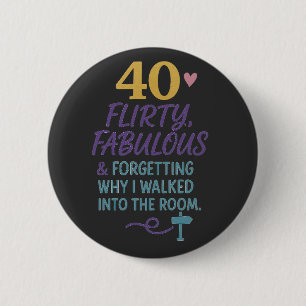Funny 40. Geburtstag Kokett, fabelhaft & vergessen Button