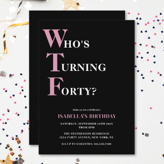 Funny 40. Geburtstag WTF Black & Pink Humorvoll Einladung