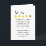 Funny, 4.5 Star Mum rating and review, Karte<br><div class="desc">Funny 4 star rating and review card for your mother,  perfekt for Mothers day and birthdays or just to überraher,  guaranteed to raise a smile (if your mum has a sense of humour that is. © Julie McIver</div>