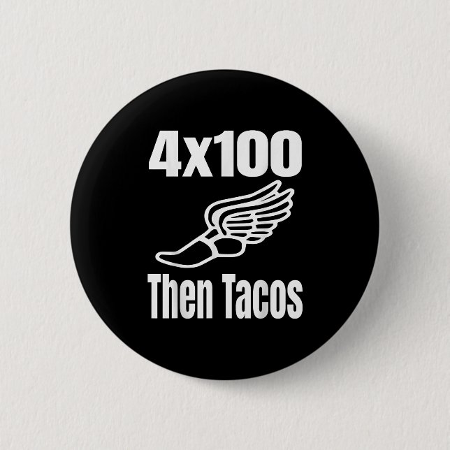 Funny 4x100 dann Tacos 100 Meter Relay Race Runner Button (Vorderseite)