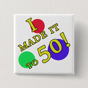 Funny 50. Geburtstag Gag Geschenke Button