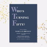 Funny 50. Geburtstag Humorvoll Modern Einladung<br><div class="desc">Feiern Sie Ihren 50. Geburtstag stilvoll und mit Spaß! Auf einem dunkelblauen Hintergrund lautet die helllila und weiße Typografie oben "Who's Turning Fifty?" mit der WTF größer und lila. Darunter können Sie die weiße Typografie mit Ihren eigenen Details anpassen. Einzigartig,  frech und perfekt für die großen Geburtstagsfeiern!</div>