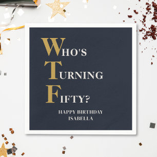 Funny 50. Geburtstag WTF Humorvolle Navy Blue Gold Serviette
