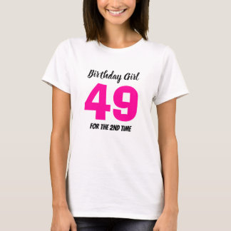 Funny 50th Birthday Girl 49 zum 2. Mal T-Shirt