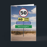 Funny 50th Birthday Humor Road Signs Add Your Name Karte<br><div class="desc">For those that have a 50th birthday we have designed the road signs to raise a chuckle. Easily add the name you require to the green sign using the template provided . The message inside the card can be personalized to become a very special birthday card</div>