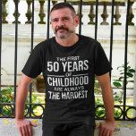 Funny 50th Birthday Joke Gift 50 Years Childhood T-Shirt<br><div class="desc">Funny 50th Birthday Joke Gift 50 Years Old Of Childhood</div>