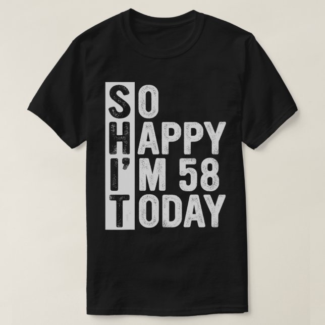 Funny 58 Year Old Birthday Costume So Happy I'm 58 T-Shirt (Design vorne)
