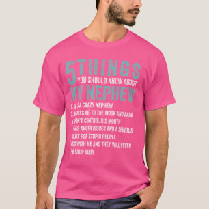 Funny 5 Dinge, die Sie über mein Nephew wissen sol T-Shirt
