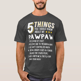 Funny 5 Dinge Großvater Pawpaw Crazy Geschenk Idee T-Shirt
