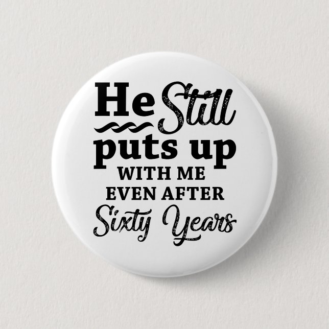 Funny 60. Hochzeitstag Button (Vorderseite)