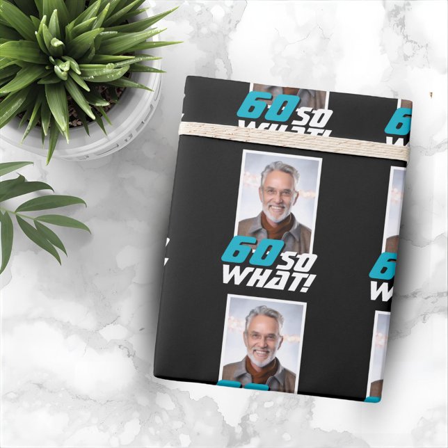 Funny 60 so what Quote Photo 60th Birthday Geschenkpapier (Von Creator hochgeladen)