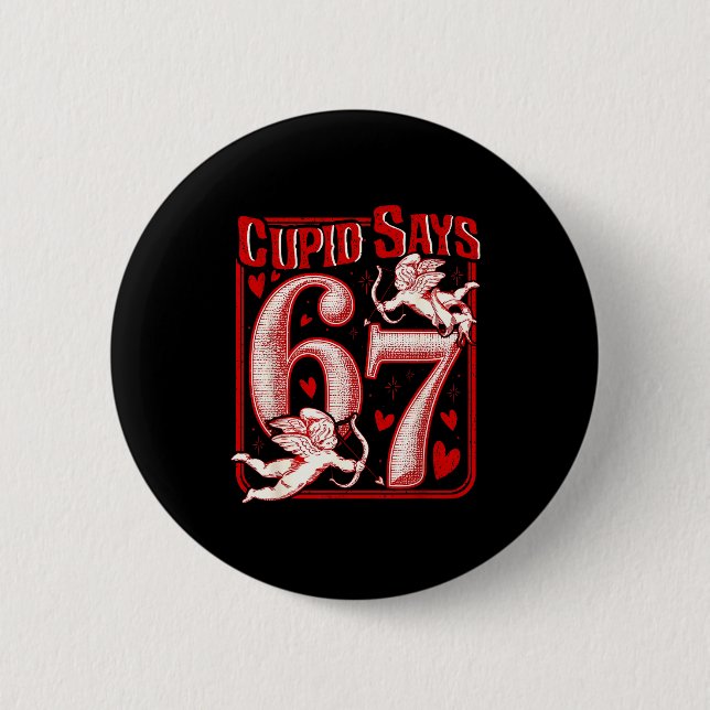 Funny 67 Cud Says 67 Valentine Couple Matching Six Button (Vorderseite)