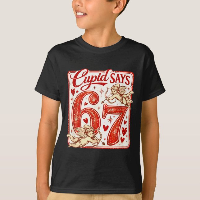 Funny 67 Cud Says 67 Valentine Couple Matching Six T-Shirt (Vorderseite)