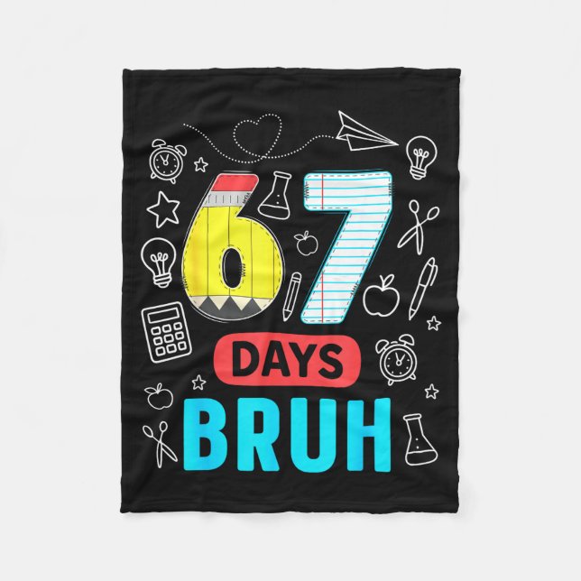 Funny 67 Days Bruh Six Seven Meme Teacher Kids Num Fleecedecke (Vorderseite)